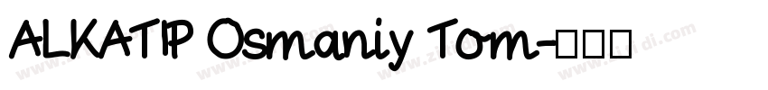ALKATIP Osmaniy Tom字体转换